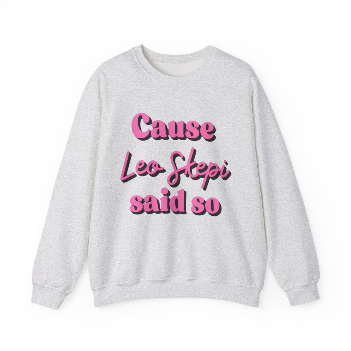 cause Leo Skepi said so - alternate angle 3, merchandise